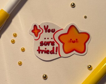 You.... Sure tried! Sticker