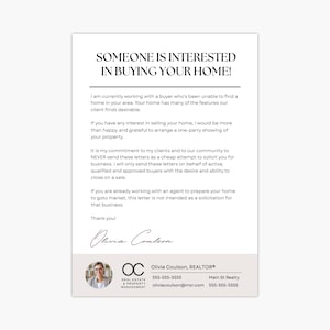May include: A white and beige real estate flyer with the text "SOMEONE IS INTERESTED IN BUYING YOUR HOME!". The flyer includes contact information for Olivia Coulson, REALTOR®, and a photo.