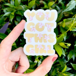 You Got This Girl Sticker