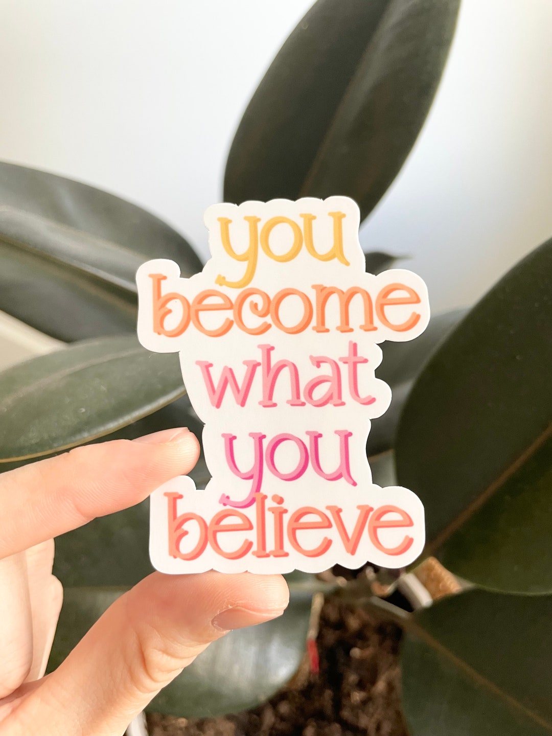 Rew Sticker You Become What You Believe Sticker - Etsy
