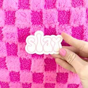 Slay Sticker