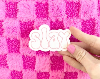 Slay Sticker