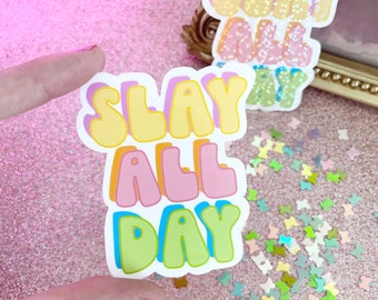 Slay All Day Vibrant Sticker