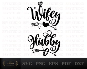Wifey + Hubby SVG,Husband and Wife Svg, Husband Svg, Wife Svg Files for Cricut, Svg Files for Silhouette ,Svg, Png, Pdf, Eps, Dxf,