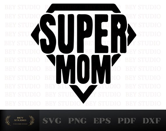 Super Mom Svg Mom Svg Mother Svg Mother’s Day Svgmama | Etsy