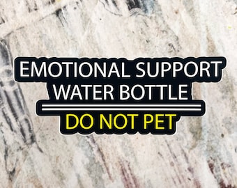 Lustige Aufkleber für emotionale Unterstützung, Wasserflasche, Sarkasmus