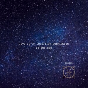 Pisces Astrological Love printable notecard, love is an unselfish submission of the ego...
