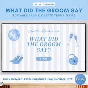 May include: A blue and white digital print with the text "WHAT DID THE GROOM SAY?" for a bachelorette trivia game. The design includes illustrations of a disco ball, champagne flutes, high heels, and a heart-shaped lock.
