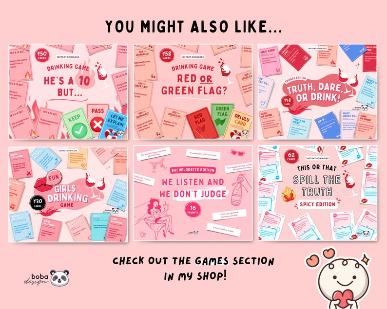 May include: A collection of pink-themed drinking game cards with various titles, including "He's a 10 But...", "Red or Green Flag?", and "Truth, Dare, or Drink!". The cards feature illustrations and text, with the phrase "You Might Also Like..." at the top.