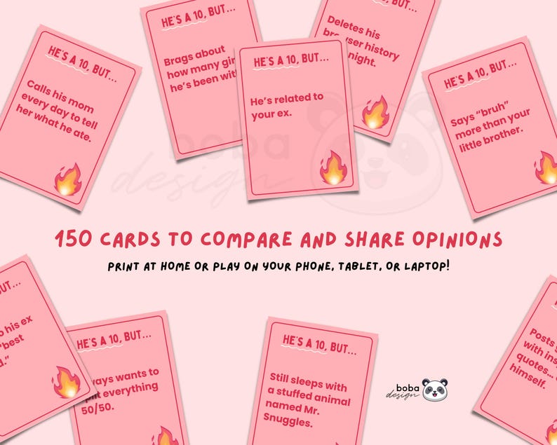 May include: Pink cards with the text "HE'S A 10, BUT..." and various statements. The cards are designed for comparing and sharing opinions. The text "150 CARDS TO COMPARE AND SHARE OPINIONS" is also visible. The cards can be printed at home or played on a phone, tablet, or laptop.