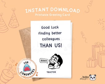 Good luck Finding better colleagues than us leaving Printable card for coworker Funny going away goodbye card Funny coworker greeting card