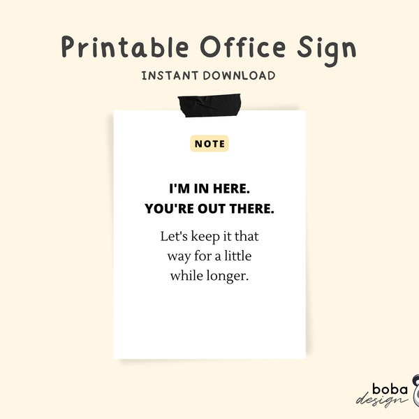 Office Signs Do not disturb Printable - I'm in here and you're out there, Funny do not disturb door signs printable, Instant Download