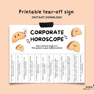 以下が含まれることがあります： 「Corporate Horoscope」のテキストとフォーチュンクッキーのイラストが描かれた、印刷可能な切り取りサイン。サインには、「あなたの受信トレイはあふれますが、あなたのモチベーションはそうではありません」などのユーモラスな予測が含まれています。
