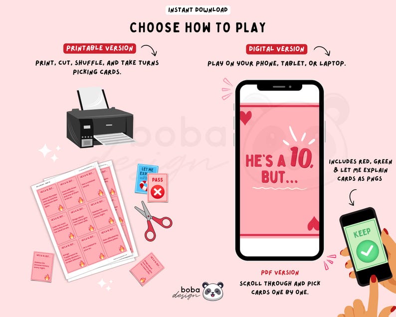 May include: A digital download graphic with two options: a printable version with cards, scissors, and a printer, and a digital version on a phone. The phone displays the text "He's a 10, But..." and a green checkmark.