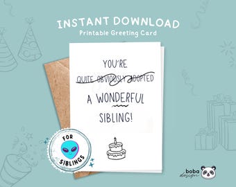 You're obviously adopted sibling Printable Birthday Card for siblings Funny birthday card for brother sister Card hbd Funny sibling card