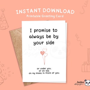 Carte imprimable Promesse d'être toujours à vos côtés, carte imprimable pour lui, carte d'anniversaire drôle pour petit ami, carte sale drôle, carte amour sale