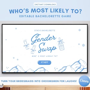 May include: A digital bachelorette party game, "Who's Most Likely To?" with "Gender Swap" as the theme. The design includes blue illustrations of champagne glasses, a bottle, snowflakes, and mountains. The game is editable and available for instant download.
