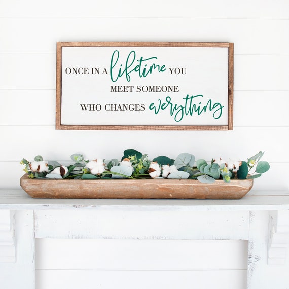 Once in a Lifetime, Romantic Decor, Love Story, Our Fairytale, Wedding Gift, Living Room Sign, Farmhouse Sign, Wood Sign, Gift for the Home
