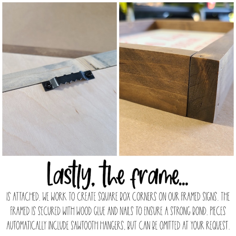 Puede incluir: Primer plano de un letrero enmarcado de madera. El marco es de color marr&oacute;n oscuro con esquinas cuadradas. Un colgador de dientes de sierra negro est&aacute; sujeto a la parte posterior del letrero. El texto "Lastly, the frame..." es visible.