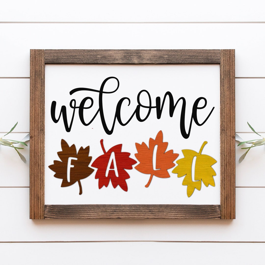 Fall Welcome Sign Quotes Welcome Fall, Fall Decor, Fall Leaves, Cozy Fall Decor, Farmhouse Sign ...