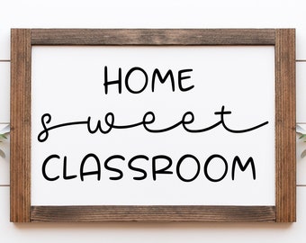Home Sweet Classroom, New School Year, Classroom Decor, Teacher Gift, New Teacher, Farmhouse Sign, Custom Farmhouse Sign, Wood Sign