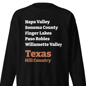 Texas Hill Country wine region unisex premium sweatshirt