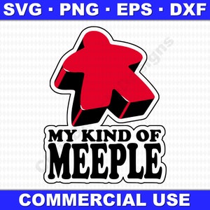 My Kind of Meeple Board Game Art SVG, Digital Download, Cut File, Sublimation, DTG, Cricut, Silhouette, svg/dxf/png/eps