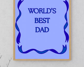 Vatertag Blue Print - Best Dad in the World / Worlds Best Dad - Innen- und Außen Seidenposter