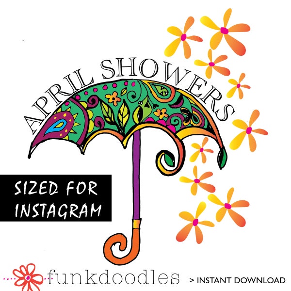 APRIL SHOWERS CLIPART sized for Instagram;April Showers Brings May Flowers; Paisley Bright Umbrella with Spring Flowers