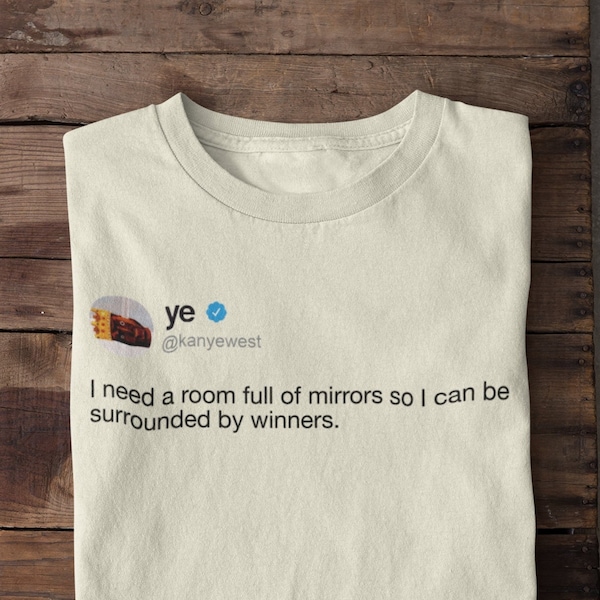 I Need a Room Full of Mirrors so I Can Be Surrounded by Winners Etsy