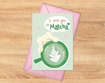 I love you so matcha - Printable Valentine’s Day Card