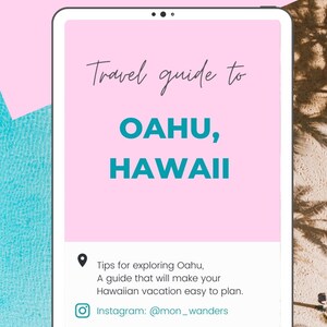 May include: A tablet screen displaying a travel guide to Oahu, Hawaii. The guide includes tips for exploring the island and a link to the Instagram account @mon_wanders.