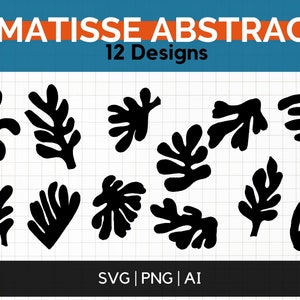 May include: Twelve black and white Matisse-inspired abstract leaf shapes on a white grid background. The text "MATISSE ABSTRACT 12 Designs" is at the top of the image. The text "SVG | PNG | AI" is at the bottom of the image.
