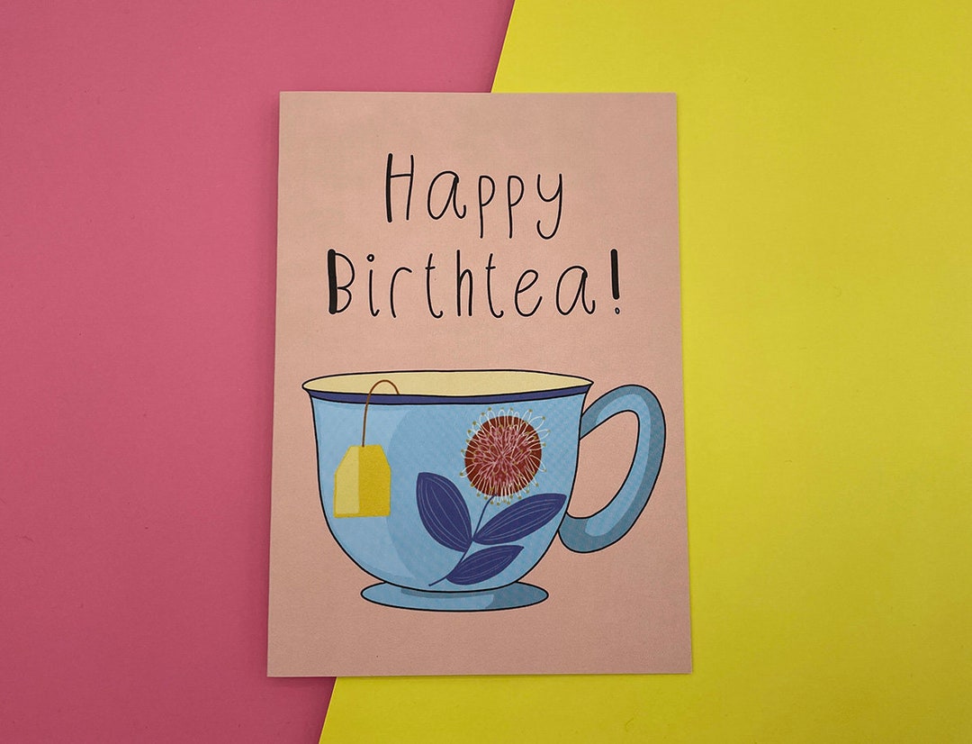 Birthday Card Happy Birthtea greeting Card, Tea Card, Tea, Cards for ...