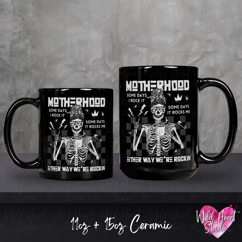Either Way Were Rockin Motherhood Mug Elder Emo Mug Pop Punk Mama Skeleton Coffee Cup Postpartum First Time Mom Gift Alternative Gothic Mothers Day Mug When We Were Young Alt Rock and Roll Baby Shower Gift Edgy Tattooed Mom Gift Wild Heart Studio TX