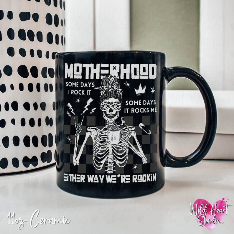 Either Way Were Rockin Motherhood Mug Elder Emo Mug Pop Punk Mama Skeleton Coffee Cup Postpartum First Time Mom Gift Alternative Gothic Mothers Day Mug When We Were Young Alt Rock and Roll Baby Shower Gift Edgy Tattooed Mom Gift Wild Heart Studio TX