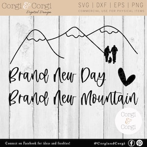 Brand New Day Brand New Mountain Svg - Instant Digital Download - Corgis Cut File - Corgis Clipart - DXF PNG EPS Cut Files - Kommerzielle Nutzung