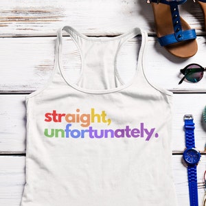 Straight, Unfortunately | Racerback Tank | Pride Ally Tank Top