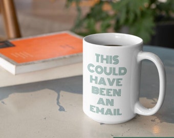 Office Humor Mug Funny Sarcastic Corporate Jargon Work Mug Coworker Manager Gift This Could Have Been an Email for Zoom Meeting Email Lingo