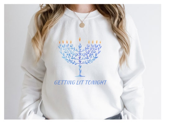 Hanukkah Sweater Getting Lit Tonight Menorah Crewneck Hanukkah Sweater Jewish Holiday Hanukkah Gift Chanukah Gift Menorah Sweater