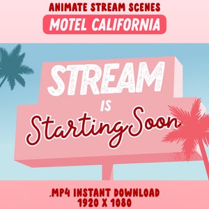 Motel California Animated Screens for Twitch - INSTANT DOWNLOAD Loading Screens Retro Cute Minimalist Palm Springs Tropical Aesthetic