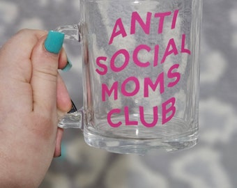 Anti Social Moms Club Coffee Cup