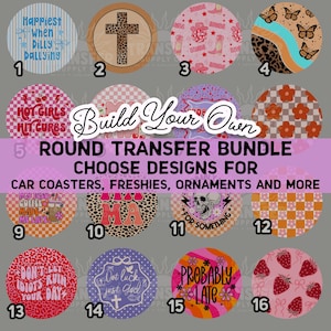May include: A collection of sixteen circular transfer designs featuring various patterns including leopard print, checkered motifs, floral elements, skulls, strawberries, and text such as Happiest When Dilly Dallying, Mama, and Probably Late.