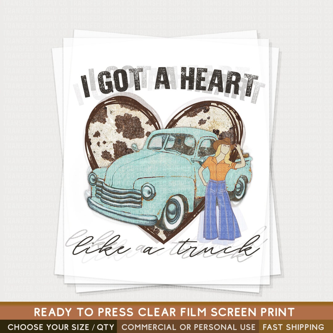 CLEAR FILM Heart Like A Truck Screen Print, Clear Film Screen Print