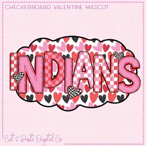 INDIANS Checkered Valentine Mascot Teacher Design,  School Digital Design, PNG, Sublimation, DTF,