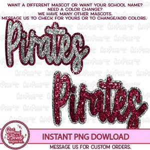 May include: Two digital designs of the word "Pirates" in a sparkly font. The top design is silver with a maroon outline. The bottom design is maroon with a silver outline.