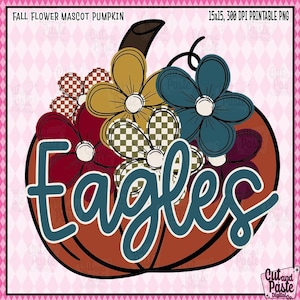 Puede incluir: Gráfico digital de una calabaza con tallo y zarcillo. La calabaza está decorada con flores coloridas en tonos rojos, dorados y turquesas. La palabra "Eagles" está escrita en la calabaza con letras turquesas. La imagen está etiquetada como "Fall Flower Mascot Pumpkin".