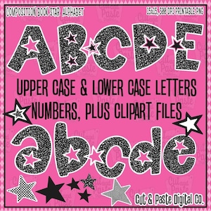 May include: A digital design featuring the alphabet in uppercase and lowercase, along with numbers and clipart files. The letters are black with a glittery texture and star accents, set against a pink background. The text reads "Composition Book Star Alphabet".