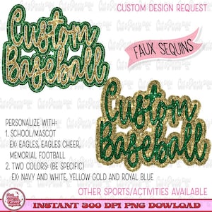 Könnte beinhalten: Ein digitales Design mit dem Text "Custom Baseball" in einer Schreibschrift, mit einem grünen und goldenen Pailletten-Effekt. Das Design enthält Anweisungen zur Personalisierung, wie z. B. Schulmaskottchen und Farbauswahl. Der Text "Faux Sequins" ist ebenfalls vorhanden.