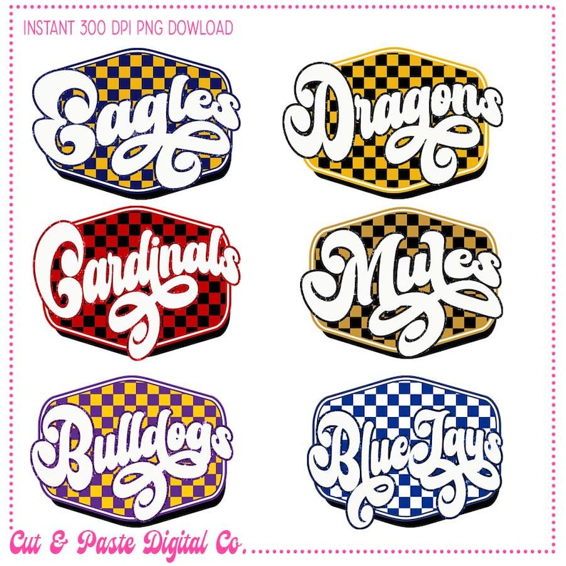 May include: Six digital designs featuring team names in a retro, handwritten font. The names are "Eagles", "Dragons", "Cardinals", "Mules", "Bulldogs", and "Blue Jays". Each name is set against a checkered background in a different color combination.